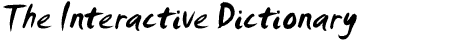 The Interactive Dictionary